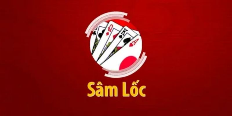 Chi tiết cách chơi sâm lốc theo từng bước